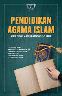 Pendidikan agama Islam: bagi anak berkebutuhan khusus