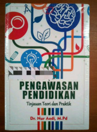 Pengawasan Pendidikan: tinjauan teori dan praktik