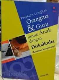 Panduan Lengkap Orang tua dan Guru untuk Anak dengan Diskalkulia