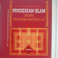 Pendidikan Islam dalam keluarga dan sekolah / Zakiah Daradjat