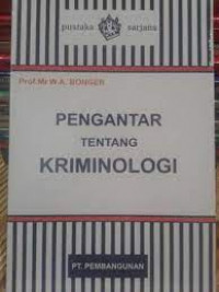 Pengantar tentang kriminologi / W. A. Bonger