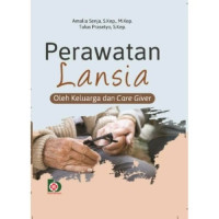 Perawatan Lansia oleh keluarga dan Care Giver