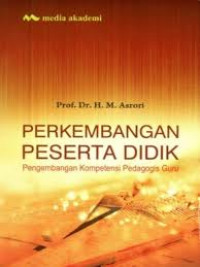 Perkembangan Peserta Didik: Pengembangan Kompetensi Pedagogis Guru