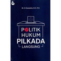 Politik Hukum Pilkada Langsung