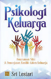 Psikologi Keluarga : Penanaman Nilai dan Penanganan Konflik dalam Keluarga