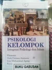 Psikologi Kelompok : integrasi psikologi dan islam