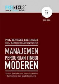 Manajemen Perguruan Tinggi Modern: Modul Pembelajaran Berbasis Standar Kompetensi dan Kualifikasi Kerja