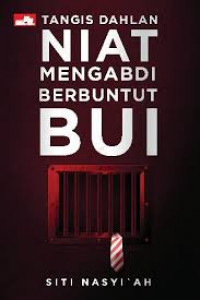 Niat Mengabdi Berbuntut Bui