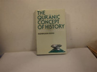 The Qura'nic Concept of History / Mazheruddin Siddiqi