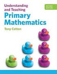 Understanding and teaching primary mathematics