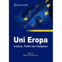 Uni Eropa : Institusi, Politik dan Kebijakan