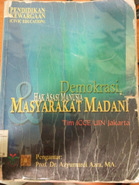 Demokrasi, hak asasi manusia dan masyarakat madani : Dede Rosyada [et.al]