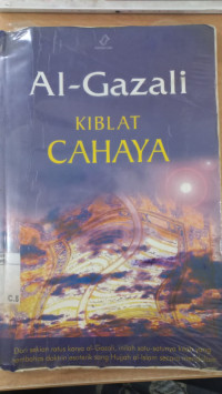 Kiblat cahaya = misykah al-anwar/ Imam al Ghazali