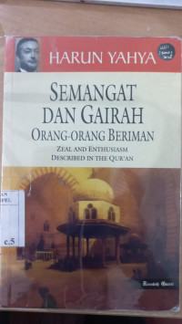 Semangat dan gairah orang-orang beriman : Harun Yahya, Penerjemah dan Editor : Syafruddin Hasani