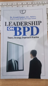 Leadership on BPD: theory, strategy, empirical & practice