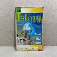 Islam Agama Semua Zaman / Shabbir Akhtar