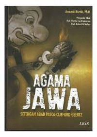 Agama Jawa: setengah abad pasca-Clifford Geertz