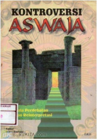 Kontroversi aswaja : aula perdebatan dan reinterpretasi / editor Imam Baehaqi