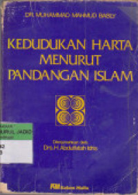 Kedudukan harta menurut pandangan Islam / Muhammad Mahmud Bably