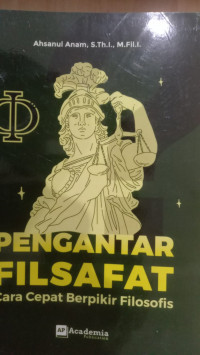 Pengantar Filsafat : Cara cepat berfikir filosofis