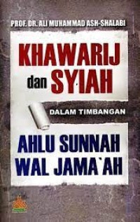 Khawarij dan Syiah : Dalam Timbangan Ahlu Sunnah wal Jama'ah