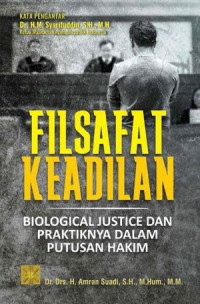 Filsafat Keadilan : Biological Justice dan Praktiknya dalam putusan Hakim