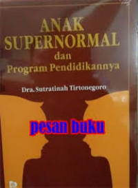 Anak Supernormal dan Program Pendidikannya