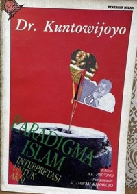 Paradigma Islam interpretasi untuk aksi : Kuntowijoyo