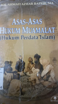 Asas-asas hukum mu'amalat : hukum perdata islam / Ahmad Azhar Basyir