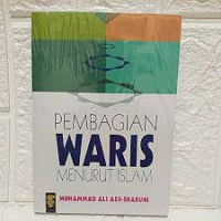 Pembagian waris menurut Islam / Muhammad Ali Ash Shabuni