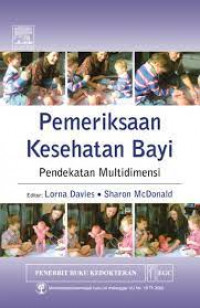 Pemeriksaan kesehatan bayi: pendekatan multidimensi = Examination of the newborn and neonatal health: a multidimensional approach