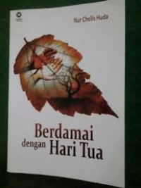 Berdamai dengan Hari Tua