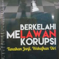 Berkelahi melawan Korupsi: Tunaikan Janji, Wakafkan diri