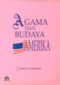 Agama dan budaya Amerika Serikat / George M. Marsden