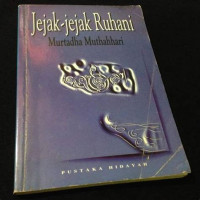 Jejak-jejak ruhani / Murtadha Muthahhari