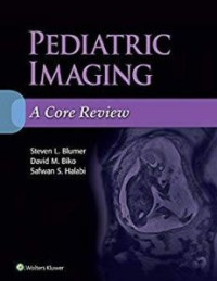 Pediatric imaging : a core review