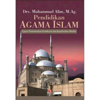 Pendidikan Agama Islam : upaya pembentukan pemikiran dan kepribadian muslim / Muhammad Alim