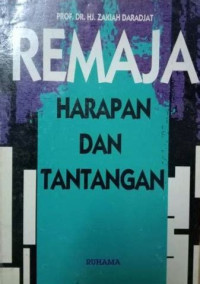 Remaja harapan dan tantangan : Zakiah Daradjat