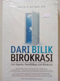 Dari Bilik Birokrasi: Esai Agama, Pendidikan dan Birokrasi