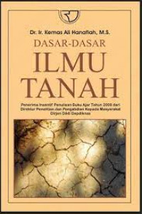 Dasar-dasar Ilmu Tanah / Kemas Ali Hanafiah