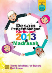 Desain Pengembangan Kurikulum 2013 di Madrasah