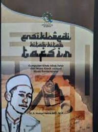 Ensiklopedi Kitab-kitab Tafsir: kumpulan Kitab-kitab Tafsir dari Masa Klasik sampai masa Kontemporer