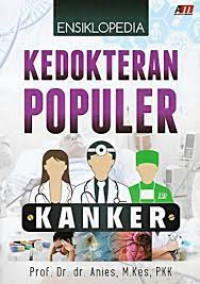 Ensiklopedia kedokteran populer : kanker