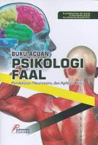 Psikologi faal: pendekatan neurosains, dan aplikasi klinis