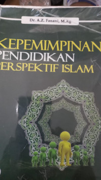 Kepemimpinan pendidikan perspektif islam