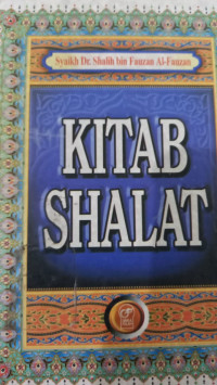 Kitab shalat / Shalih bin fauzan al fauzan