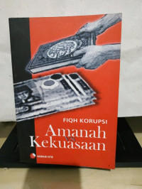 Fiqh Korupsi Amanah vs Kekuasaan