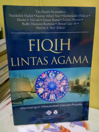 Fiqih Lintas Agama : Membangun Masyarakat Inklusif-Pluralis