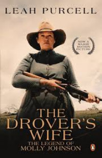 The Drover's wife: the legend of Molly Johnson