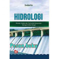 Hidrologi : Metode Analisis dan Tool untuk Interpretasi Hidrograf Aliran Sungai